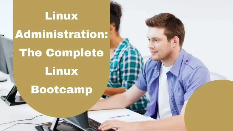 Linux Administration The Complete Linux Bootcamp For 2022