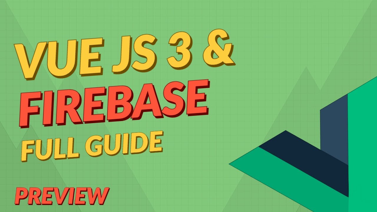 Vue JS 3 & Firebase – Full Guide 2022
