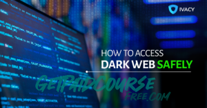Dark Web: Complete Introduction to the Deep/Dark Web 2022