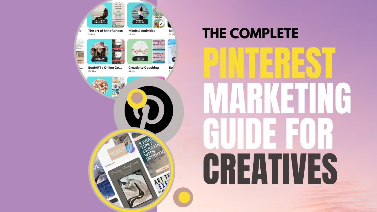 The Complete Pinterest Marketing Guide for Creatives