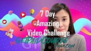 7-Day Amazing Video Challenge