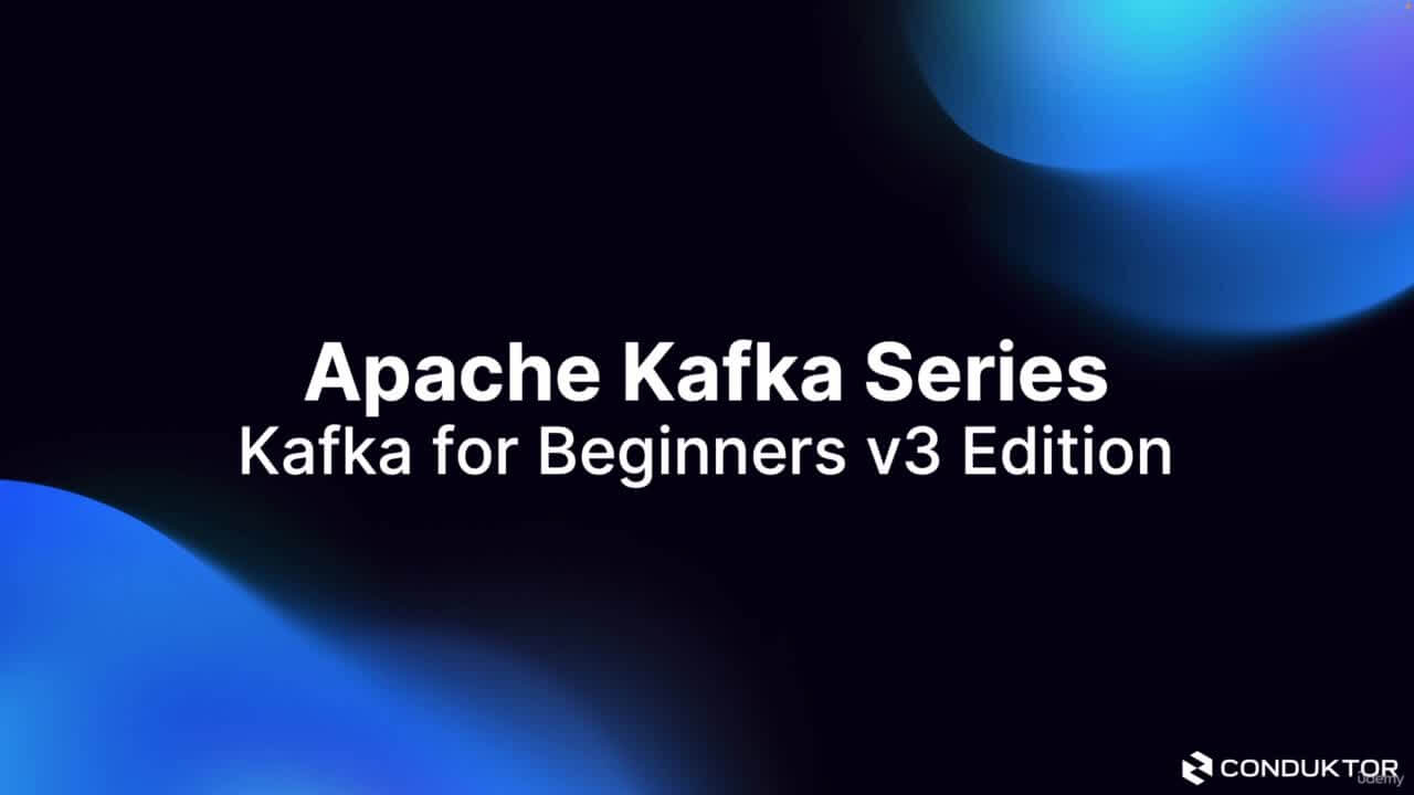 Apache Kafka Series - Learn Apache Kafka for Beginners v3