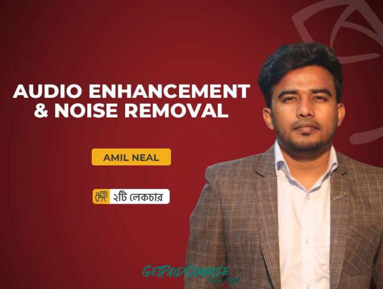 Audio Enhancement and Noise Removal Bangla Course