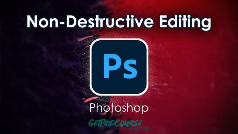 Udemy – Adobe Photoshop non-Destructive Editing Workflow 2023