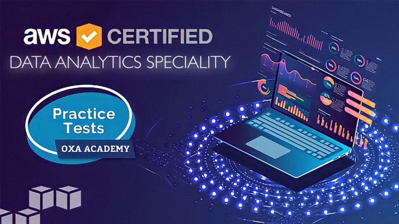 AWS Certified Data Analytics Specialty - Exams 2023