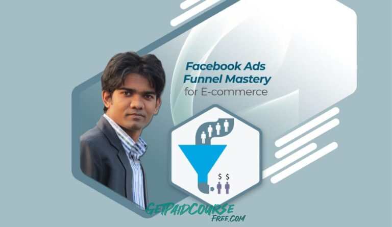 Facebook Ads Funnel Mastery for E-commerce