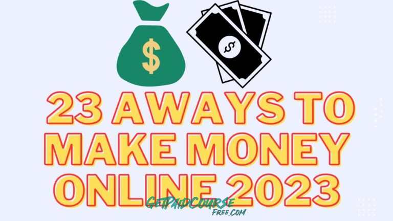 23 Ways To Make Money Online In 2023 – Earn Money Online!