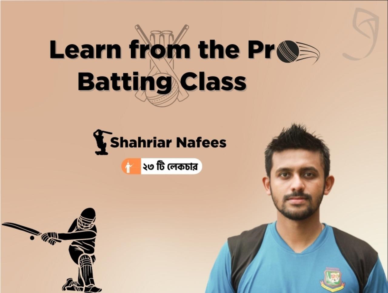 Learn from the Pro Batting Class with Shahriar Nafees