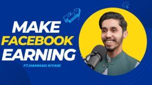 Hammad Kiyani Make Facebook Earning